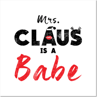 Mrs. Claus Is A Babe Funny Tshirt for Christmas Party Posters and Art